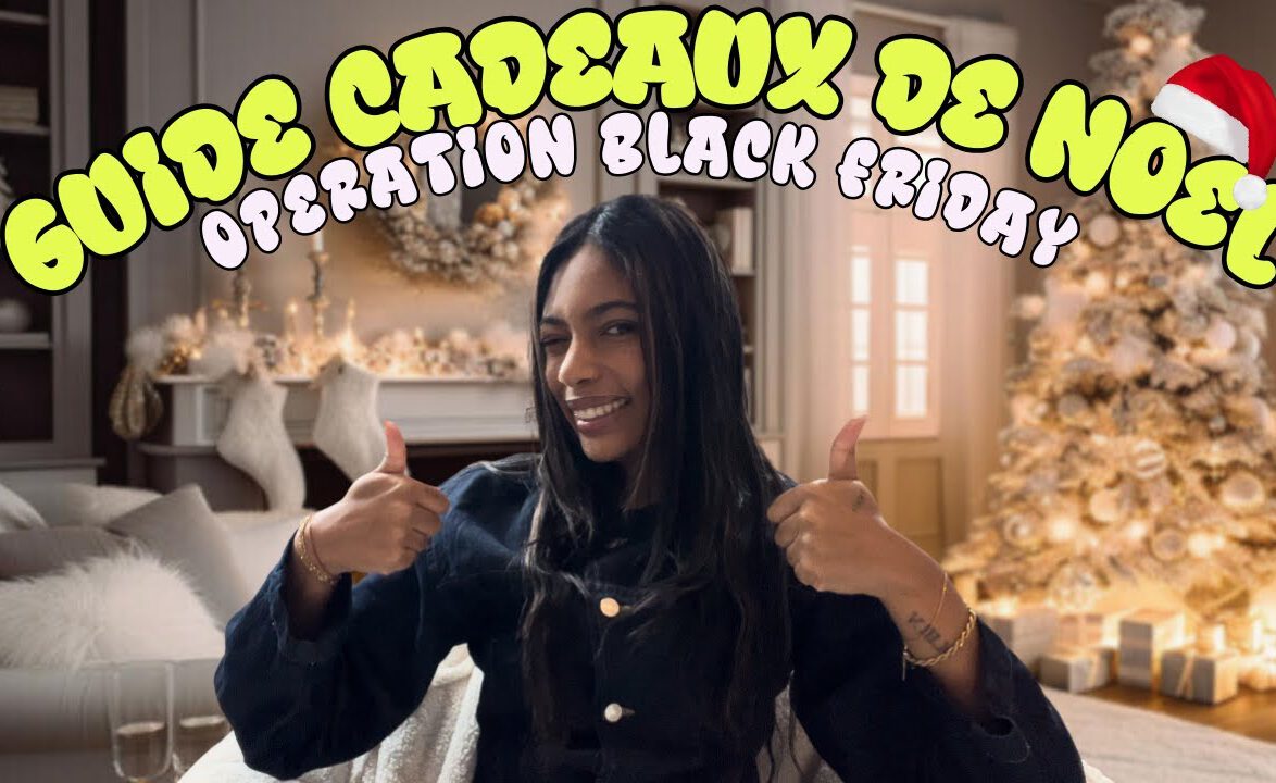 GUIDE CADEAUX DE NOËL POUR LE BLACK FRIDAY :...