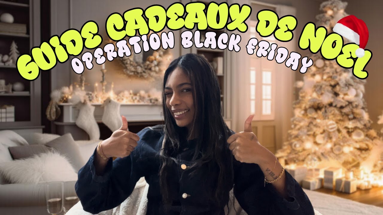 GUIDE CADEAUX DE NOËL POUR LE BLACK FRIDAY :...