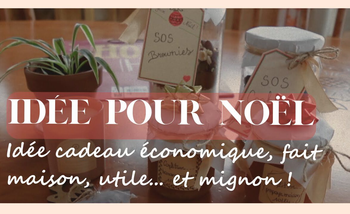 IDÉE CADEAU NOËL / Economique, utile, fait maison,...