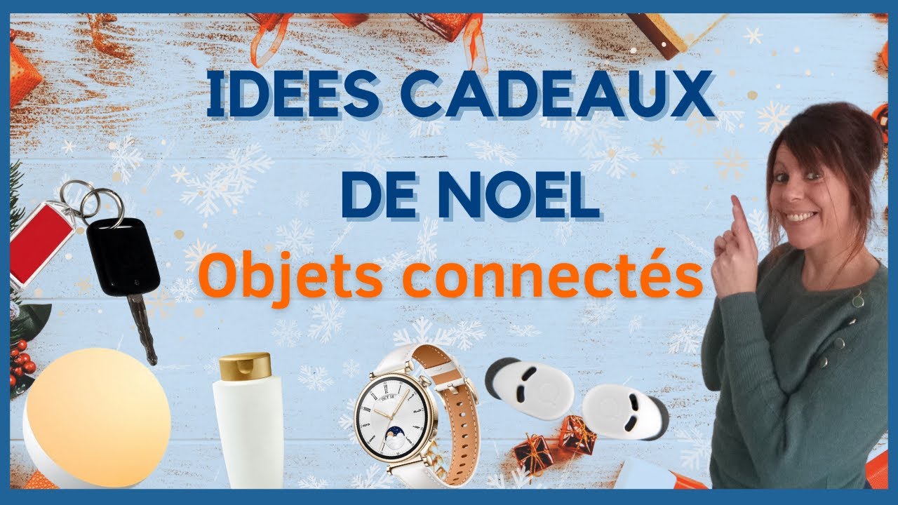 Idées Cadeaux Noël 2024 / | Gadgets High-Tech et...