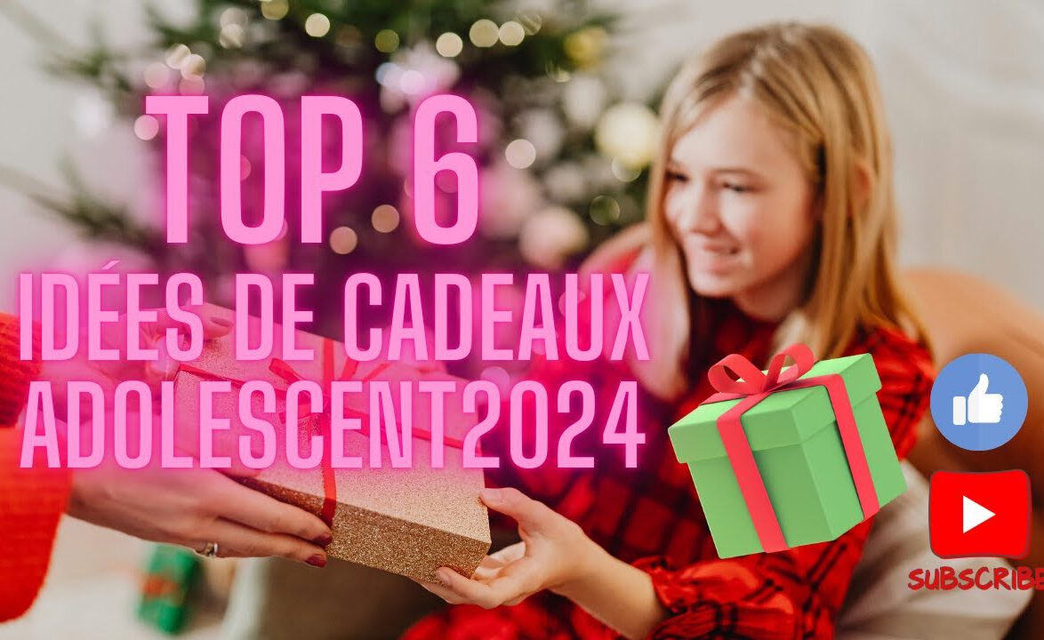 Top 6 Idées Cadeaux Noël 2024 pour Adolescent